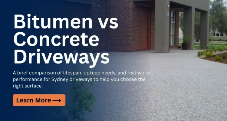 Bitumen vs Concrete Driveways in Sydney: Which One Lasts Longer?