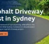 Asphalt Driveway Cost in Sydney: Complete Guide